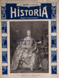▲ 5 décembre 1909, parution du premier numéro du magazine Historia, avec en tête d’affiche la marquise de Pompadour. (©RMN) 